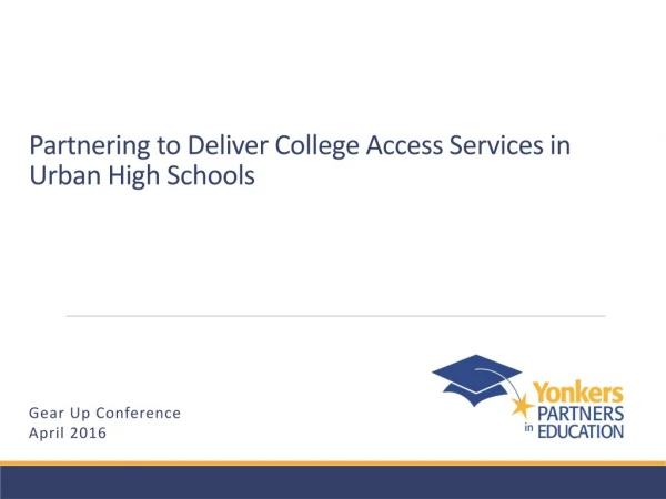 Partnering to Deliver College Access Services in Urban High Schools