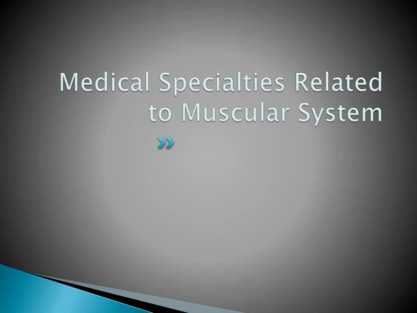 Medical Specialties Related to Muscular System