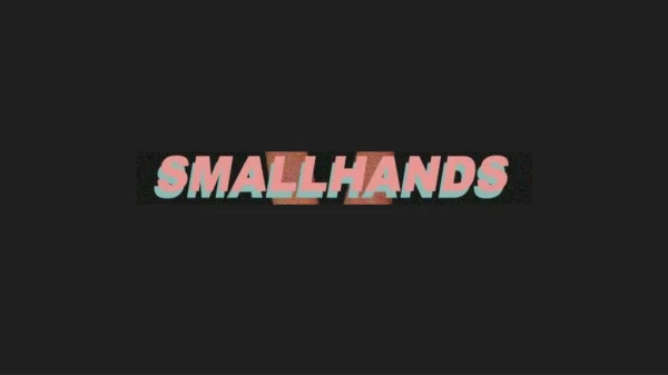 Who is Small Hands?