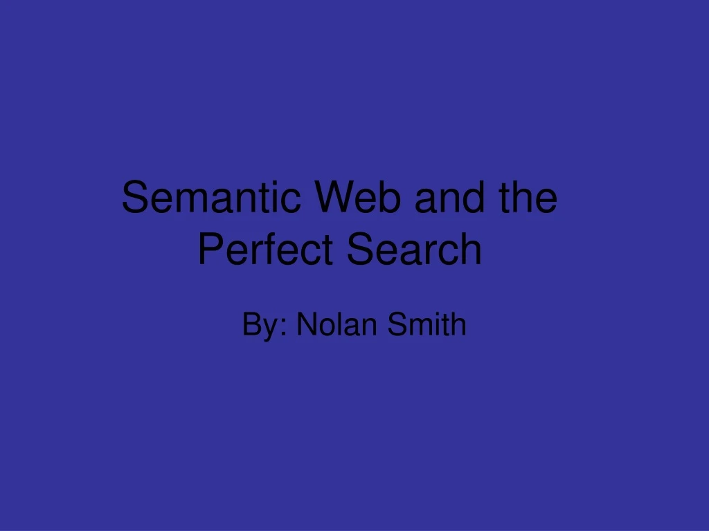 semantic web and the perfect search