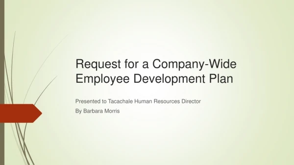 Request for a Company-Wide Employee Development Plan