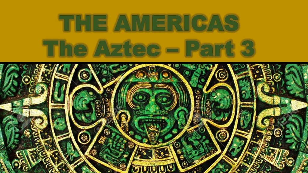 the americas the aztec part 3