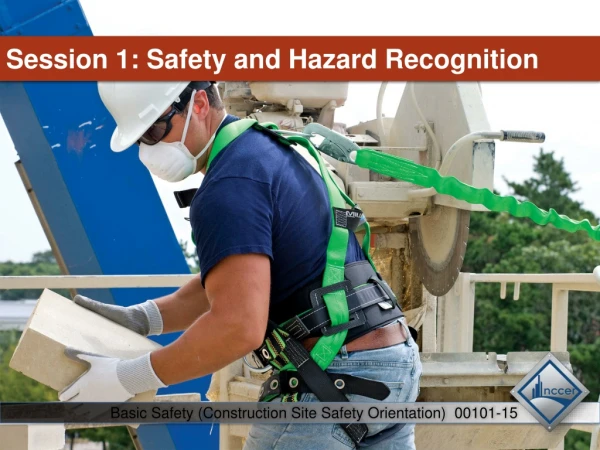 Session 1: Safety and Hazard Recognition