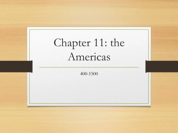Chapter 11: the Americas