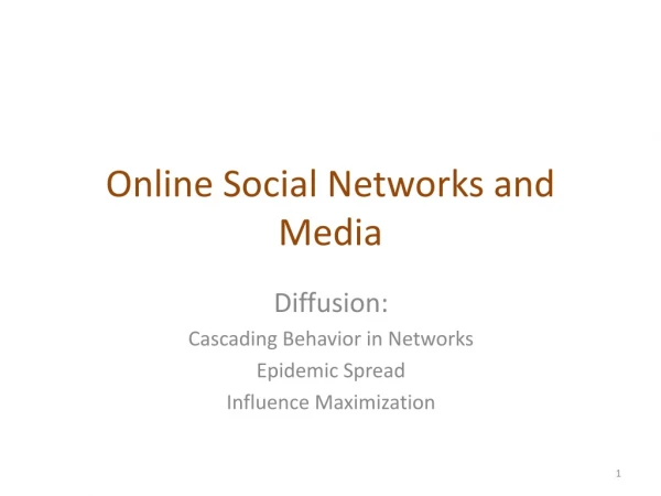 Online Social Networks and Media