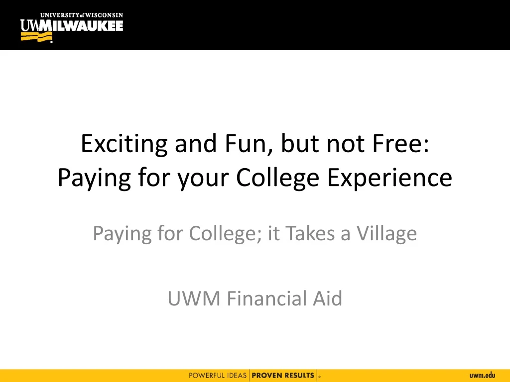 exciting and fun but not free paying for your college experience
