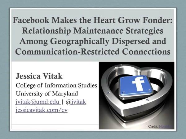 Jessica Vitak College of Information Studies University of Maryland jvitak@umd | @ jvitak