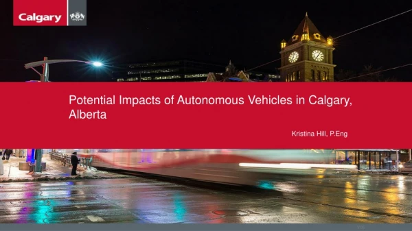 Potential Impacts of Autonomous Vehicles in Calgary, Alberta