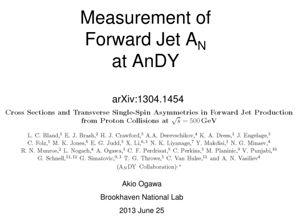 Measurement of Forward Jet A N at AnDY