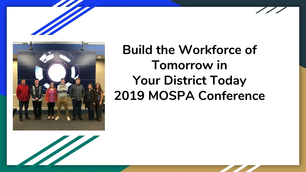 build the workforce of tomorrow in your district today 2019 mospa conference