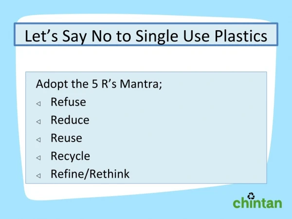 Let’s Say No to Single Use Plastics
