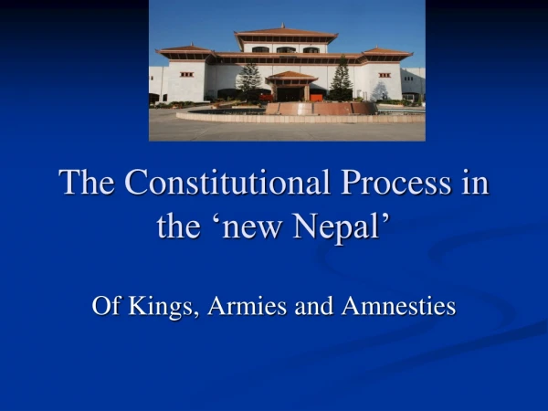 The Constitutional Process in the ‘new Nepal’