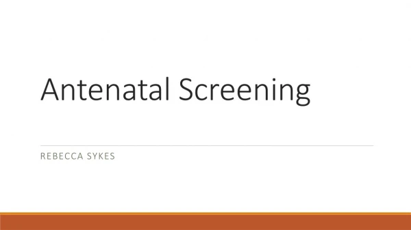 Antenatal Screening