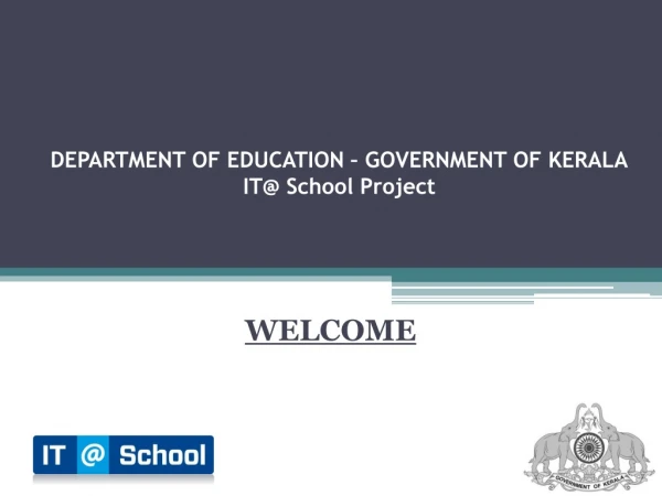 DEPARTMENT OF EDUCATION – GOVERNMENT OF KERALA IT@ School Project