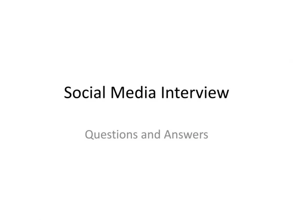 Social Media Interview