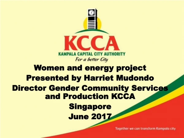 Women and energy project Presented by Harriet Mudondo