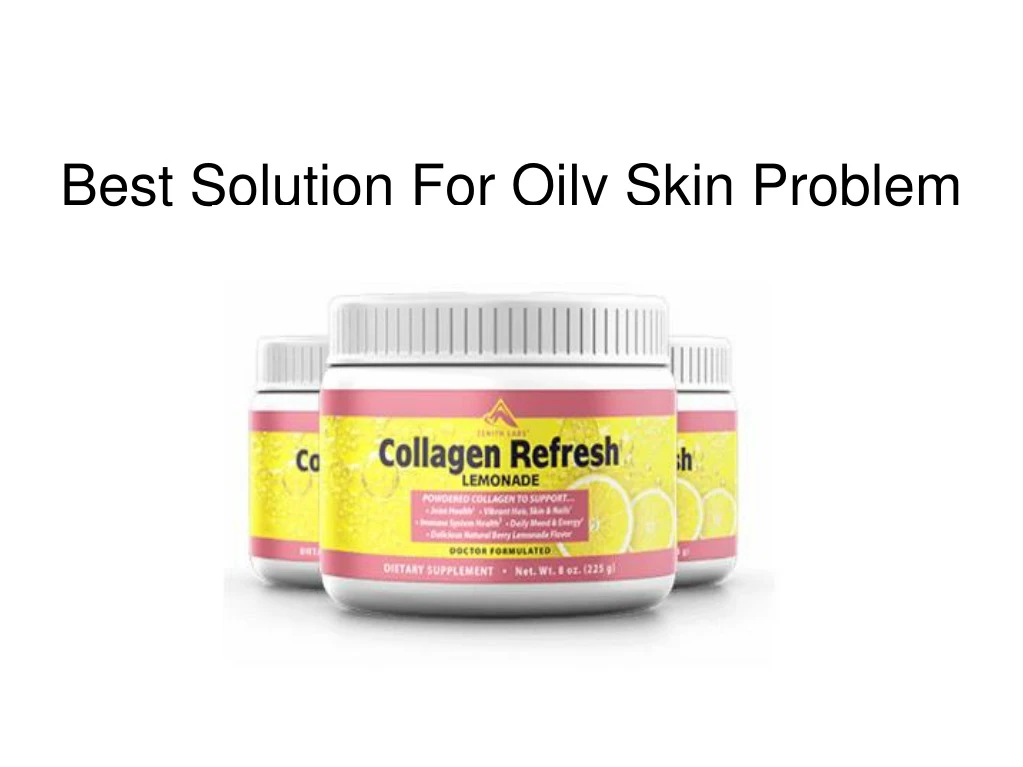 best solution for oily skin problem
