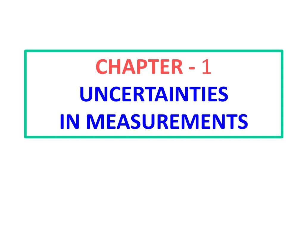 chapter 1 uncertainties in measurements