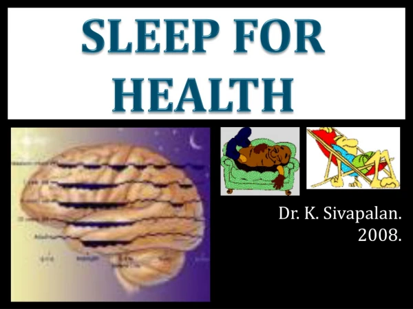 SLEEP FOR HEALTH