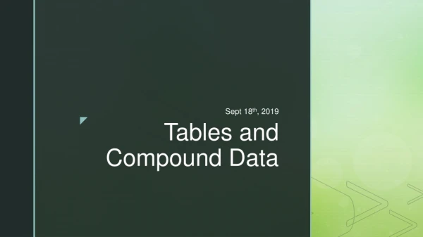 Tables and Compound Data