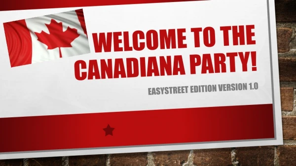 WELCOME TO THE CANADIANA PARTY!