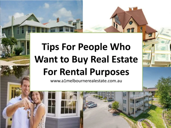 Tips For People Who Want to Buy Real Estate For Rental Purposes