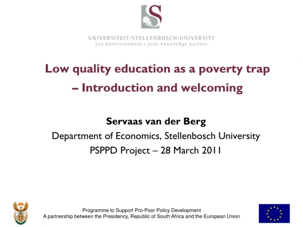 Low quality education as a poverty trap – Introduction and welcoming