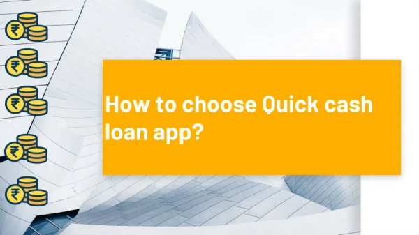 How to choose Quick cash loan app