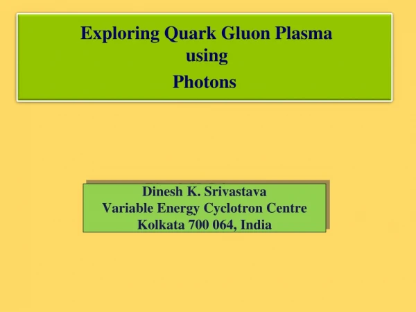 Exploring Quark Gluon Plasma using Photons