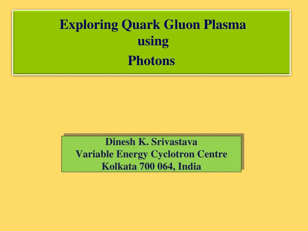 exploring quark gluon plasma using photons