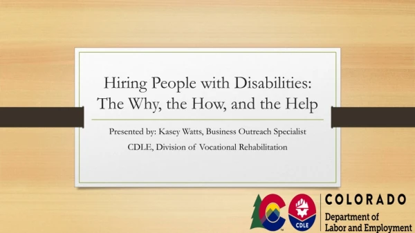 Hiring People with Disabilities: The Why, the How, and the Help
