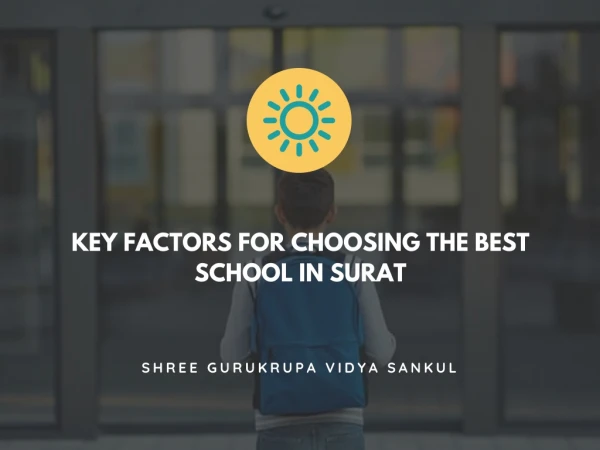 Important Factors for Choosing the Best School in Surat