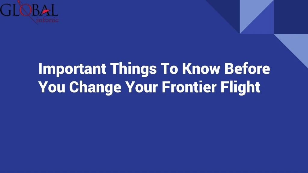 important things to know before you change your frontier flight