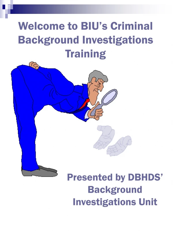 Welcome to BIU’s Criminal Background Investigations Training