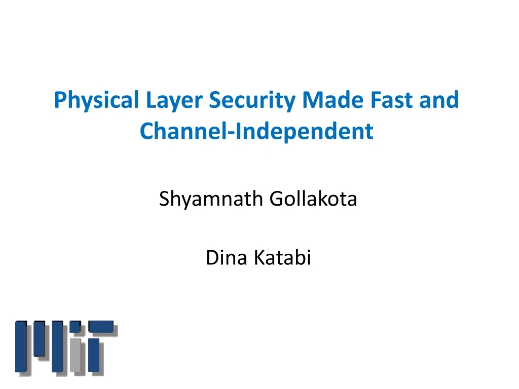physical layer security made fast and channel