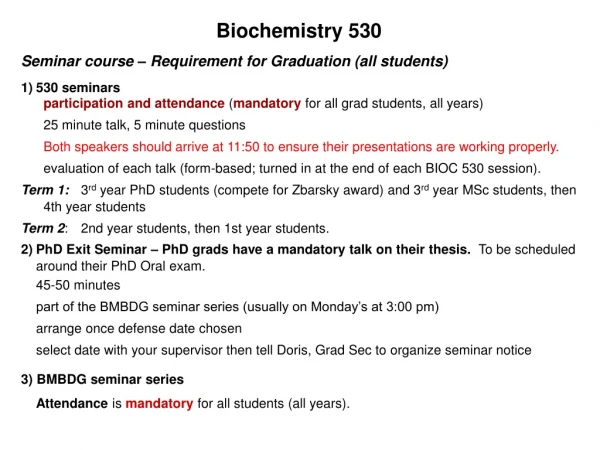 Seminar course – Requirement for Graduation (all students) 530 seminars