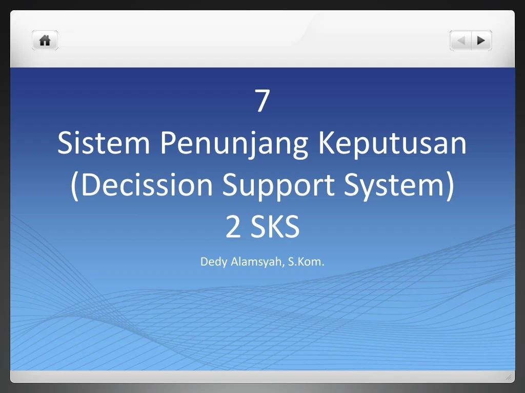 7 sistem penunjang keputusan decission support system 2 sks