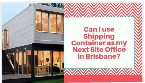 Using a Shipping container as Your Next Site Office