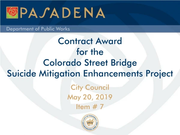 Contract Award for the Colorado Street Bridge Suicide Mitigation Enhancements Project