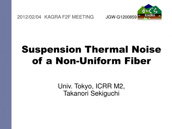 Suspension Thermal Noise of a Non-Uniform Fiber