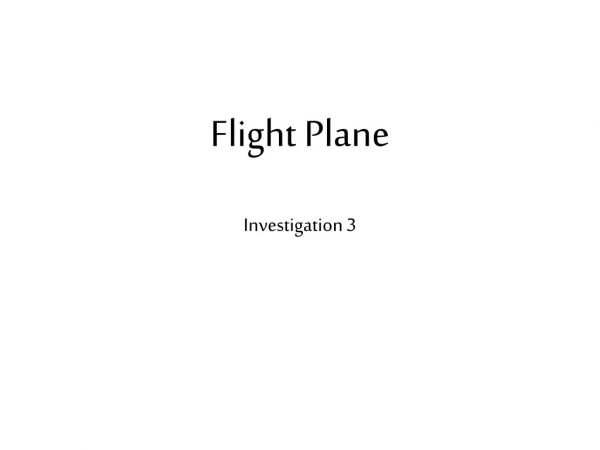 Flight Plane Investigation 3