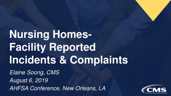 Nursing Homes- Facility Reported Incidents &amp; Complaints