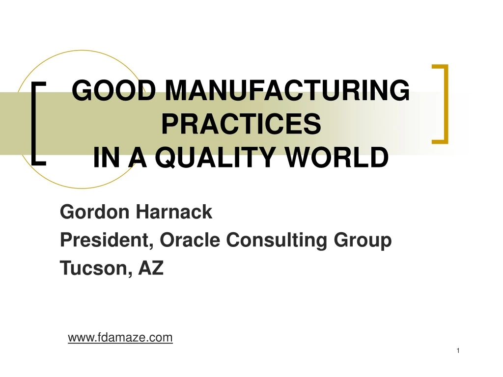 good manufacturing practices in a quality world