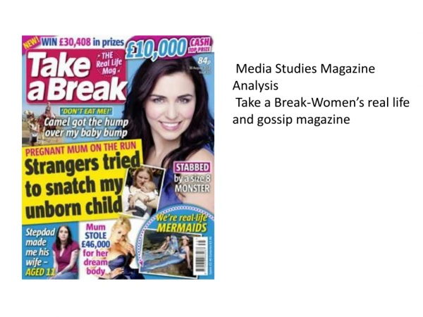 Media Studies Magazine Analysis Take a Break-Women’s real life and gossip magazine