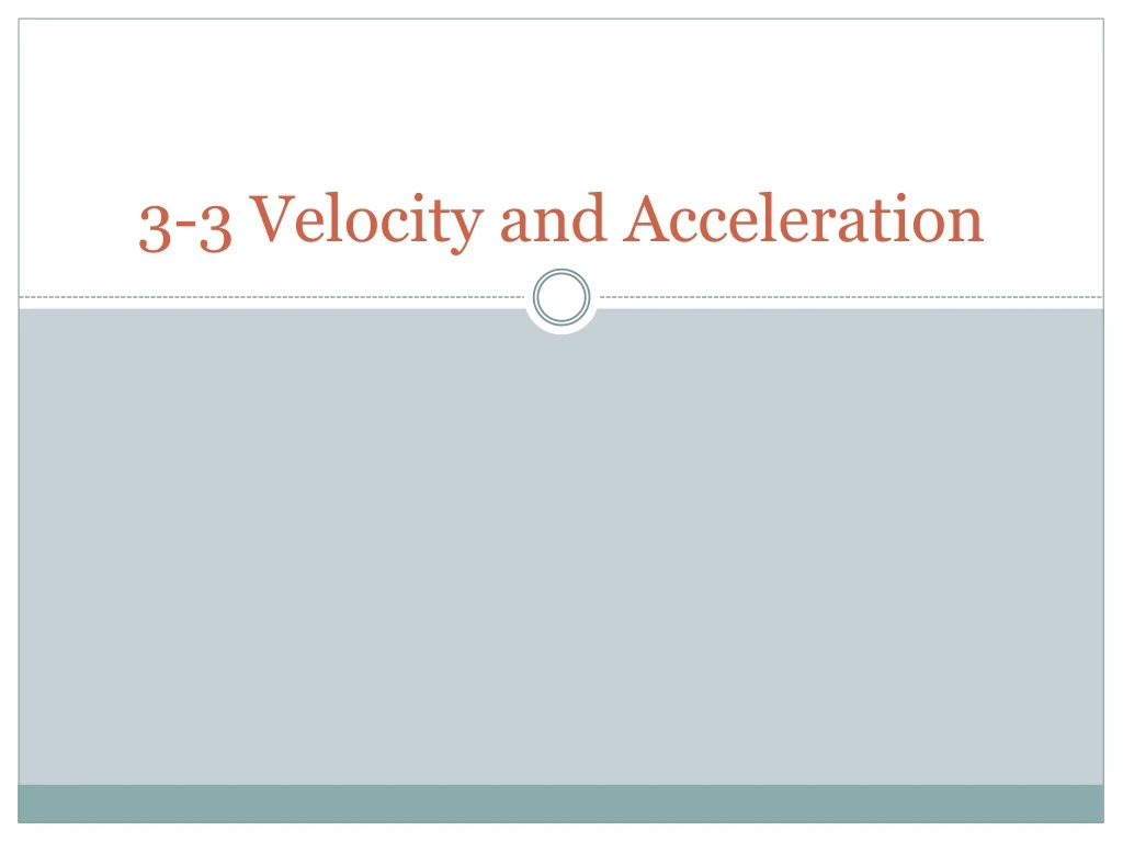3 3 velocity and acceleration