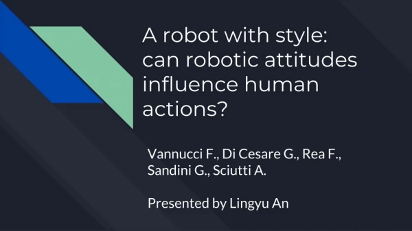 A robot with style: can robotic attitudes influence human actions?