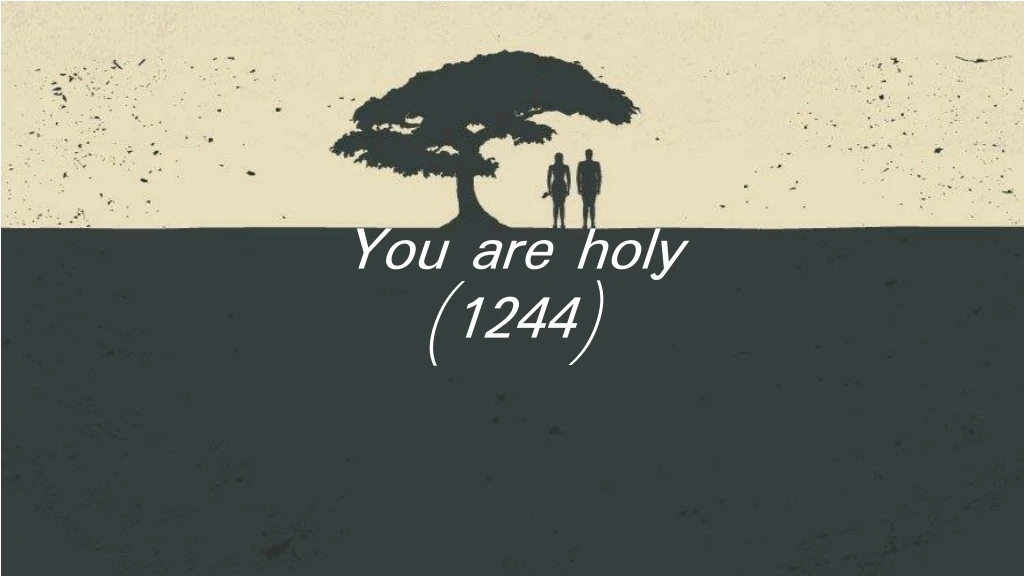 you are holy 1244