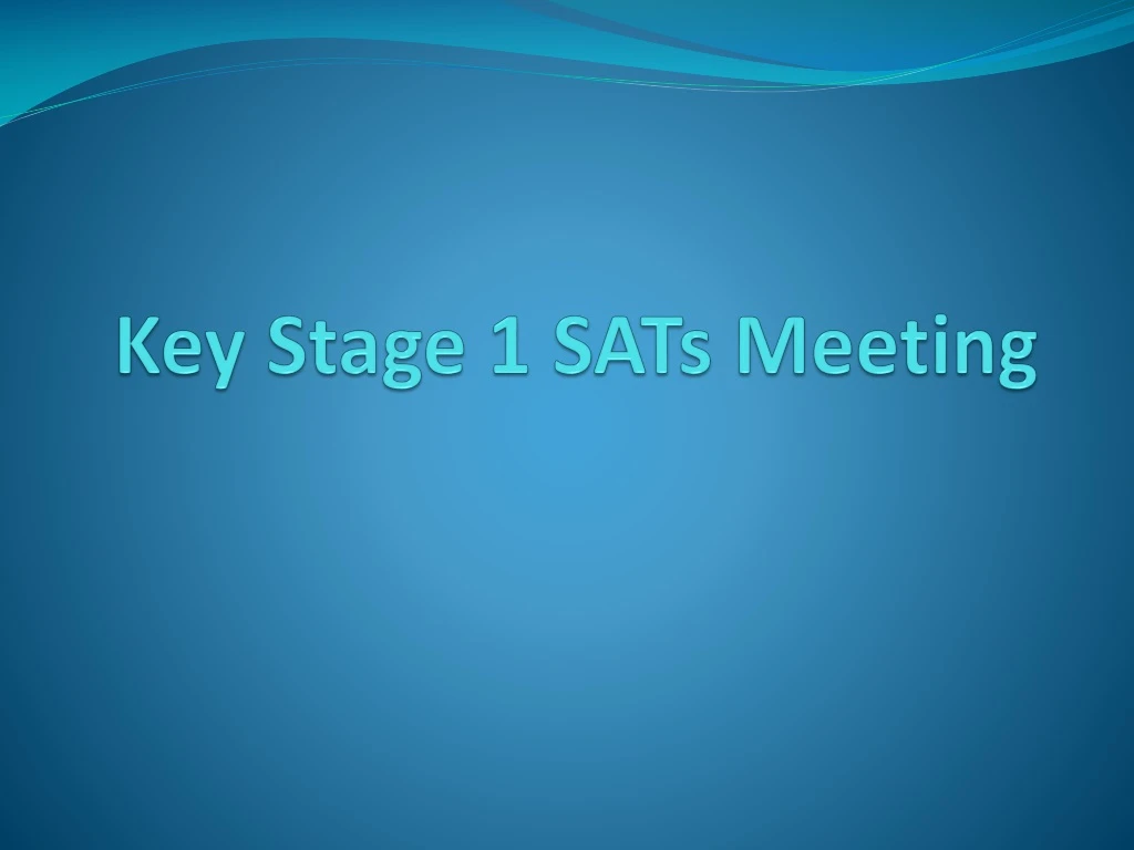 key stage 1 sats meeting