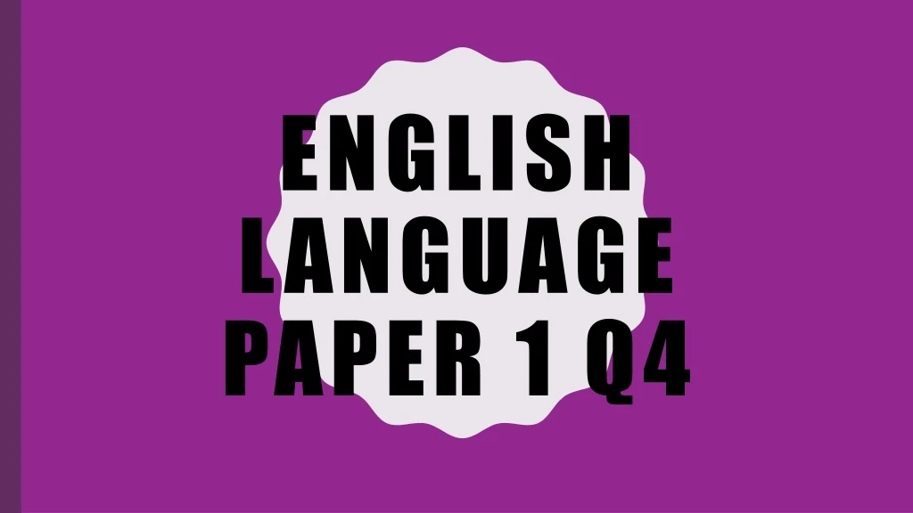 english language paper 1 q4