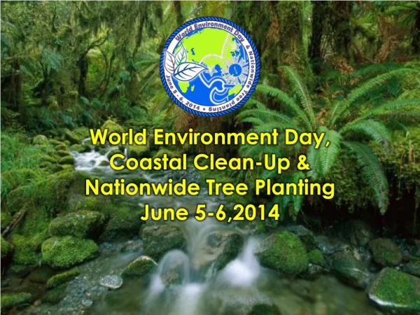 World Environment Day, Coastal Clean-Up &amp; Nationwide Tree Planting June 5-6,2014